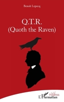 Q.T.R. (Quoth the Raven) (Théâtres) (French Edition) 2140315480 Book Cover