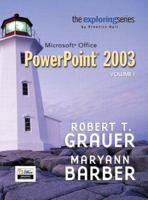 Exploring Microsoft Office PowerPoint 2003 Volume 1- Adhesive Bound (Exploring) 0131434845 Book Cover