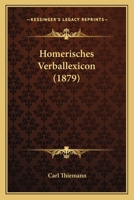 Homerisches Verballexicon (1879) 116546800X Book Cover
