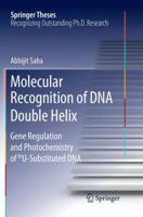 Molecular Recognition of DNA Double Helix: Gene Regulation and Photochemistry of BrU Substituted DNA 9811342288 Book Cover