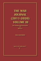 The War Journal (2011-2020) Volume III : The Healing and Restoration of America 1735764213 Book Cover