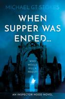 When Supper Was Ended... 1803135271 Book Cover