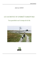 SACRIFICE D'ANDREI TARKOVSKI (LE) (Imaginaires) (French Edition) 2806103509 Book Cover