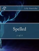 Spelled: 1 of 5 (Little Kiddos) 1974533050 Book Cover