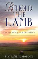 Behold the Lamb 1934749028 Book Cover