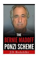 The Bernie Madoff Ponzi Scheme 1536876674 Book Cover