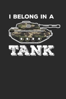 I belong in a Tank: Notizbuch A5 blanko 110 Seiten (German Edition) 1712511394 Book Cover