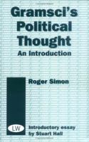 Gramsci's Political Thought: An Introduction 1910448141 Book Cover