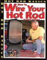 How to Wire Your Hot Rod (Hot Rod Basics) 1929133308 Book Cover