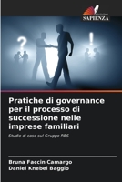 Pratiche di governance per il processo di successione nelle imprese familiari: Studio di caso sul Gruppo RBS 6205930196 Book Cover