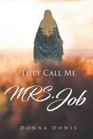 They Call Me MRS. Job 1643499688 Book Cover