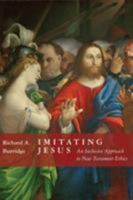 Imitating Jesus: An Inclusive Approach to New Testament Ethics 0802844588 Book Cover
