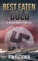 Best Eaten Cold 1838253505 Book Cover
