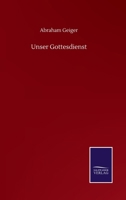 Unser Gottesdienst 3752512547 Book Cover