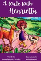 A Walk With Henrietta 1737839334 Book Cover