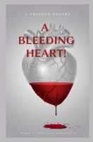 A bleeding heart B08P5BGBCM Book Cover