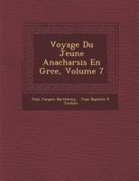 Voyage Du Jeune Anacharsis En Gr Ce, Volume 7 1286871700 Book Cover