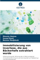 Immobilisierung von Invertase, die aus Bäckerhefe extrahiert wurde 6206312194 Book Cover