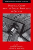 Political Order and the Plural Structure of Society (Emory University Studies in Law and Religion) 1555406416 Book Cover