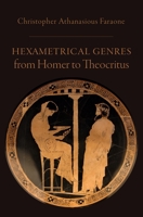 Hexametrical Genres from Homer to Theocritus 0197552978 Book Cover