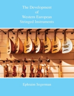 The Development of Western European Stringed Instruments 1912271893 Book Cover
