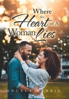 Where the Heart of a Woman Lies 1588513769 Book Cover
