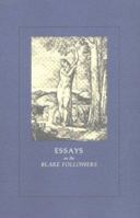 Essays on the Blake Followers 0873280806 Book Cover
