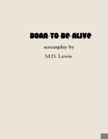 Born To Be Alive B09PHH7LD9 Book Cover