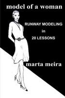 Modelo de Mujer: Modelaje de Pasarela En 20 Lecciones 1493722581 Book Cover