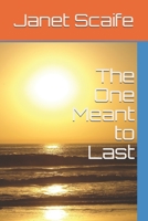 The One Meant to Last 1688222081 Book Cover