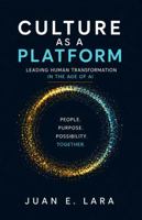Culture as a Platform: Leading Human Transformation in the Age of AI B0HBC8G6RK Book Cover
