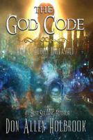 The God Code: Human Hubris Unleashed 1790549957 Book Cover