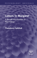Letters to Margaret: A Simple Introduction to Psychology (Psychology Revivals) 1032946199 Book Cover