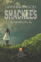 Shackles: Christian Mystery and Romantic Suspense Novel (Sunshine Coast Mysteries) B0CJDDQRDT Book Cover
