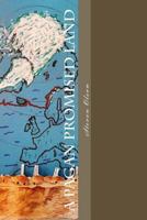 A Pagan Promised Land 1717340245 Book Cover