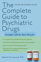 The Complete Guide to Psychiatric Drugs: Straight Talk for Best Results 0471353701 Book Cover