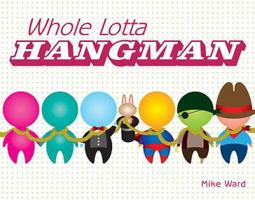 Whole Lotta Hangman 1402772076 Book Cover