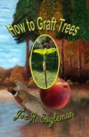 How to Graft Trees 1099757029 Book Cover
