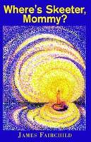 Where's Skeeter, Mommy? 1401079199 Book Cover