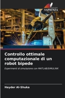 Controllo ottimale computazionale di un robot bipede (Italian Edition) 6208036526 Book Cover