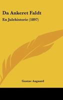 Da Ankeret Faldt: En Julehistorie (1897) 1160352089 Book Cover