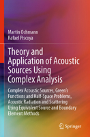 Theory and Application of Acoustic Sources Using Complex Analysis 9813360429 Book Cover