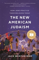 The New American Judaism: How Jews Practice Their Religion Today 0691181292 Book Cover