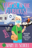 Corpse in the Clubhouse: Book 6 B093CKNBXP Book Cover