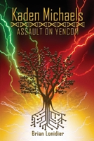 Kaden Michaels: Assault on Yencom (Kaden Michaels Vs Yencom) 1088279899 Book Cover