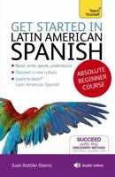 Get Started in Latin American Spanish. by Juan Kattan-Ibarra 1444175297 Book Cover