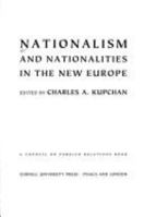 Nationalism and Nationalities in the New Europe 0801482763 Book Cover