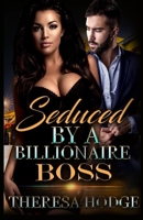 Seduced By A Billionaire Boss B09FC9Y8RT Book Cover