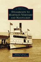 Steamboats to Martha's Vineyard and Nantucket 1467122823 Book Cover