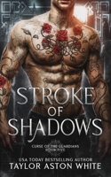 Stroke of Shadows: A Dark Paranormal Romance (Curse of the Guardians) 1739272242 Book Cover